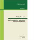 Image for IT fur Kunden: Qualitatsmanagement bei Customer Relationship Management