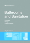 Image for Bathrooms and Sanitation : Principles, Design, Implementation