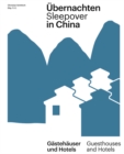 Image for Ubernachten in China / Sleepover in China : Gastehauser und Hotels / Guest Houses and Hotels