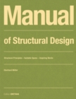 Image for Manual of structural design  : structural principles, suitable spans, inspiring works