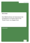 Image for Das Madchenbuch als Instrument der Sozialisation im Dritten Reich : Die &quot;Pucki&quot;-Serie von Magda Trott
