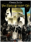 Image for Underground City, or, the Child of the Cavern