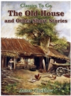 Image for Old House and Other Short Stories