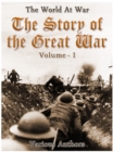 Image for Story of the Great War, Volume 1 of 8.