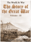Image for Story of the Great War, Volume 3 of 8.