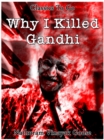 Image for Why I killed Gandhi