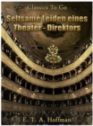 Image for Seltsame Leiden eines Theater-Direktors
