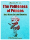 Image for Politeness of Princes and Other School Stories