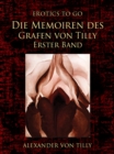 Image for Die Memoiren des Grafen von Tilly - Erster Band