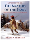 Image for Masters of the Peaks / A Story of the Great North Woods
