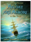Image for Afloat and Ashore: A Sea Tale