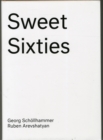 Image for Sweet Sixties - Specters and Spirits of a Parallel Avant-Garde