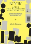 Image for After the Wagnerian Bouillabaisse – Essays on European Avant–Garde Art, XX–XXI