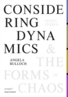 Image for Angela Bulloch, Maria Zerres - Considering Dynamics and the Forms of Chaos