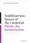 Image for SouthEastAsia - Spaces of the Curatorial/Raume des Kuratorischen Jahresring 63