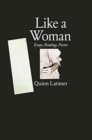 Image for Like a woman  : essays, readings, poems