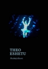 Image for Theo Eshetu - The Body Electric