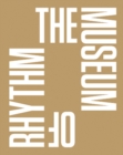 Image for The Museum of Rhythm