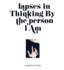 Image for Josephine Pryde - lapses in Thinking By the person i Am