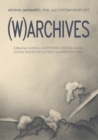 Image for (W)ARCHIVES : Archival Imaginaries, War, and Contemporary Art