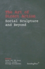Image for The Art of Direct Action : Social Sculpture and Beyond