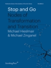 Image for Stop and Go : Nodes of Transformation and Transition