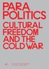 Image for Parapolitics : Cultural Freedom and the Cold War