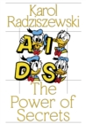 Image for The power of secrets - Karol Radziszewski