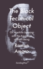 Image for The Black Technical Object