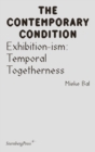 Image for Exhibition-ism : Temporal Togetherness