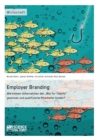 Image for Employer Branding : Wie konnen Unternehmen den &quot;War for Talents&quot; gewinnen und qualifizierte Mitarbeiter binden?