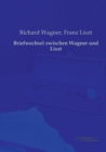 Image for Briefwechsel zwischen Wagner und Liszt