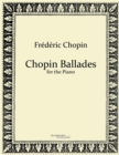 Image for Chopin Ballades : for the Piano