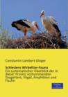 Image for Schlesiens Wirbeltier-Fauna : Ein systematischer UEberblick der in dieser Provinz vorkommenden Saugetiere, Voegel, Amphibien und Fische