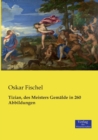 Image for Tizian, des Meisters Gemalde in 260 Abbildungen