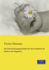 Image for Die Entwickelungsmechanik der Nervenbahnen im Embryo der Saugetiere