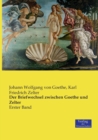 Image for Der Briefwechsel zwischen Goethe und Zelter : Erster Band