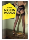 Image for Super nylon parade  : women, legs, and nylons