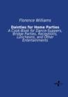 Image for Dainties for Home Parties : A Cook-Book for Dance-Suppers, Bridge Parties, Receptions, Luncheons, and Other Entertainments