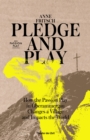 Image for Pledge &amp; play  : how the Passion Play in Oberammergau changes a village and impacts the world