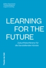 Image for Learning for the Future: Zukunftskonferenz fur die Darstellenden Kunste