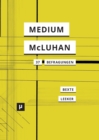 Image for Ein Medium namens McLuhan : 37 Befragungen eines Klassikers