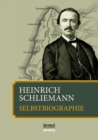 Image for Heinrich Schliemann : Selbstbiographie