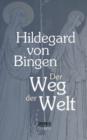 Image for Der Weg der Welt : Visionen der Hildegard von Bingen