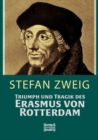 Image for Triumph und Tragik des Erasmus von Rotterdamm
