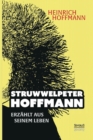 Image for Struwwelpeter-Hoffmann erzahlt aus seinem Leben
