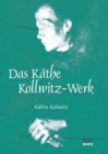 Image for Das Kathe Kollwitz-Werk : 186 Bildtafeln mit einer Einfuhrung von Arthur Bonus
