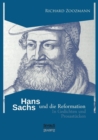 Image for Hans Sachs und die Reformation : In Gedichten und Prosastucken