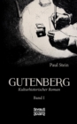 Image for Gutenberg Band 1 : kulturhistorischer Roman