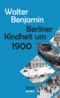 Image for Berliner Kindheit um Neunzehnhundert